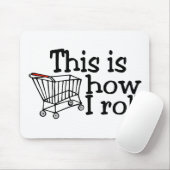 Tapis De Souris C'est comment je roule (le caddie) (Avec souris)