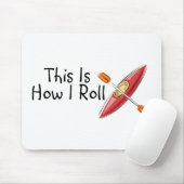 Tapis De Souris C'est comment je roule le kayak (Avec souris)