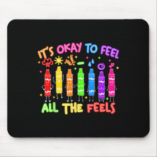 Tapis De Souris C'est correct de ressentir tous les ressentis Cray