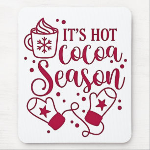Tapis De Souris C'est la saison du chocolat chaud Cacoa Noël