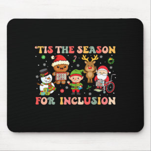 Tapis De Souris C'est la saison pour l'inclusion Noël Sped Enseign