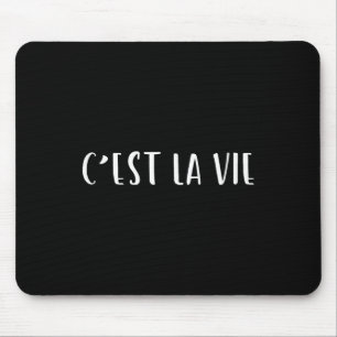 Tapis De Souris Cest La Vie Design Graphique