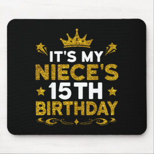 Tapis De Souris C'est l'anniversaire de ma nièce 15 ans Joyeux Ann