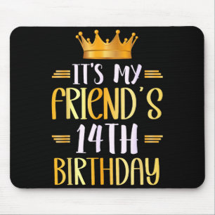 Tapis De Souris C'est l'anniversaire de mes 14 ans d'amis Joyeux 1