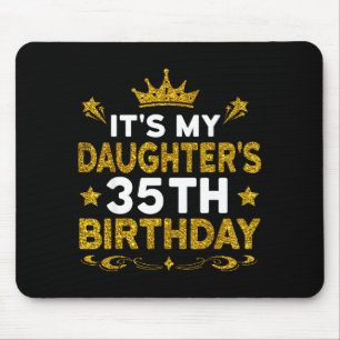 Tapis De Souris C'est les 35 ans de ma fille Joyeux Anniversaire 3