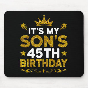 Tapis De Souris C'est les 45 ans de mon fils Joyeux Anniversaire 4