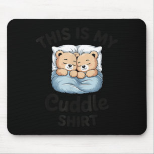 Tapis De Souris C'est Ma Chemise Câline Ourson Mignon Couple