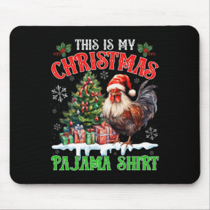 Tapis De Souris C'est ma chemise de pyjama de Noël Santa Chicken F