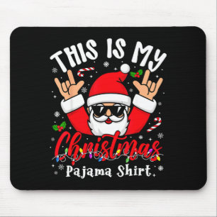 Tapis De Souris C'est Ma Chemise De Pyjama De Noël Sungles Santa R
