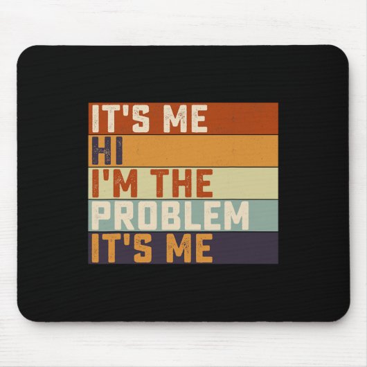 Tapis De Souris C'est Me Hi Je suis le problème C'est Me Retro Vin (Devant)