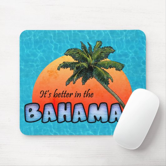 Tapis De Souris C'est mieux aux Bahamas (Avec souris)