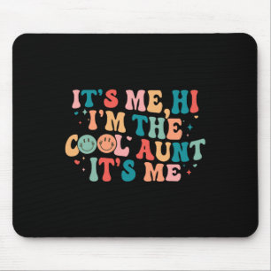 Tapis De Souris C'est moi Bonjour Je suis la Cool Tante C'est moi 