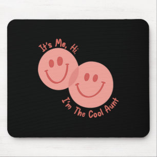 Tapis De Souris C'est moi Salut je suis la Cool Tante Son moi Jour