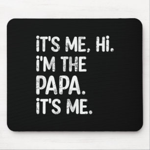 Tapis De Souris C'est moi Salut, je suis le Papa c'est moi Fête de