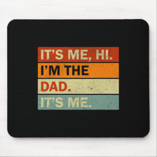 Tapis De Souris C'est moi Salut Je suis le papa c'est moi Fête des