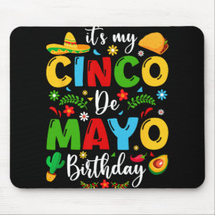 Tapis De Souris C'est mon anniversaire Cinco De Mayo 2024 Drôle de