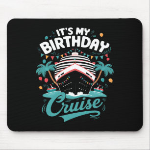 Tapis De Souris C'est mon anniversaire Croisière vacances Annivers