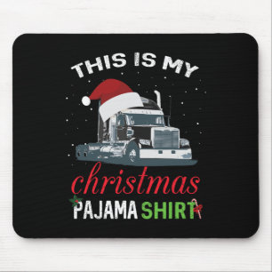Tapis De Souris C'Est Mon cadeau de Noël Pyjama Chauffeur de Camio