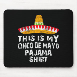 Tapis De Souris C'est mon maillot de pyjama cinco de mayo drôle po