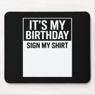 Tapis De Souris C'est mon signe d'anniversaire sur mon t-shirt drô