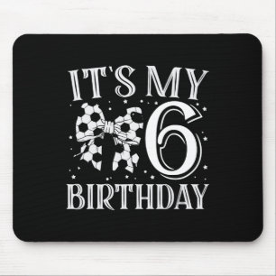 Tapis De Souris C'est mon sixième 6e anniversaire fille de footbal