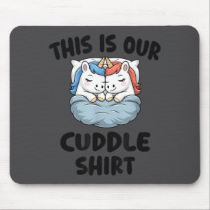 Tapis De Souris C'est notre chemise câlin couple licorne mignonne