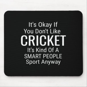Tapis De Souris C'est Ok Si Vous N'aimez Pas Le Cricket Drôle Cric