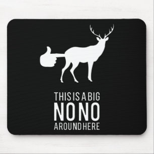 Tapis De Souris C'Est Un Gros Non Autour Ici Drôle Deer Butt