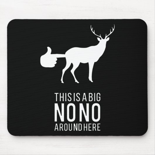 Tapis De Souris C'Est Un Gros Non Autour Ici Drôle Deer Butt (Devant)