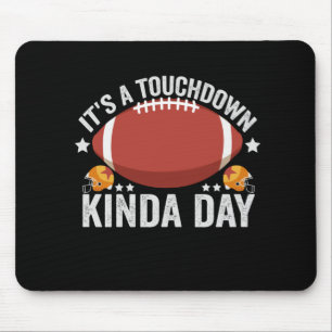 Tapis De Souris C'est un Touchdown Kinda Day Funny Imaginaire Foot
