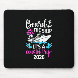 Tapis De Souris C'est un voyage de croisière de cousins 2026 Vacan