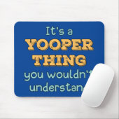 Tapis De Souris C'est un Yooper Thing (Avec souris)