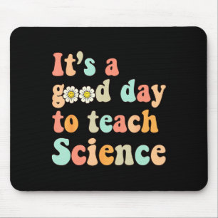 Tapis De Souris C'est Une Bonne Journée Pour Enseigner Les Science