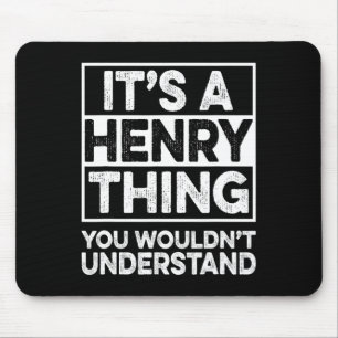 Tapis De Souris C'est une chose à la Henry que vous ne comprendrie