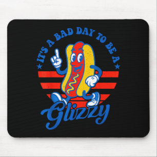 Tapis De Souris C'est une mauvaise journée pour être un Glizzy drô