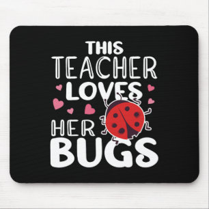 Tapis De Souris Cet Enseignant Aime Ses Bugs - Ladybug Bugs Pour W