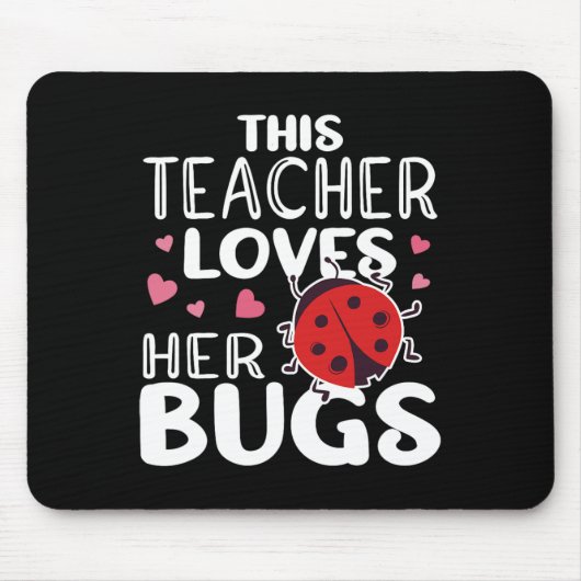 Tapis De Souris Cet Enseignant Aime Ses Bugs - Ladybug Bugs Pour W (Devant)