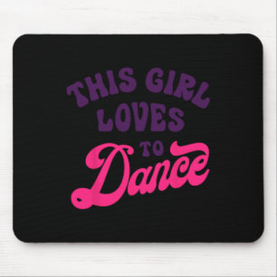 Tapis De Souris Cette Fille Aime Danser Drôle Danseuse Danser Cade
