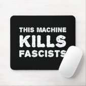 Tapis De Souris Cette machine tue des fascistes (Avec souris)