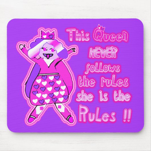 Tapis De Souris Cette reine ne suit jamais les règles qu'elle est  (Devant)