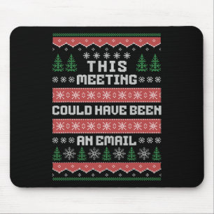 Tapis De Souris Cette réunion aurait pu être un e-mail Ugly Christ