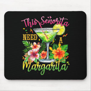 Tapis De Souris Cette senorita a besoin d'une margarita drôle cinc