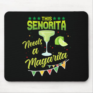 Tapis De Souris Cette Senorita A Besoin D'Une Margarita Mexicaine