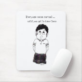 Tapis De Souris Chacun semble normal ...... (Avec souris)