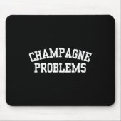 Tapis De Souris Champagne Problems Funny Quote Day Drinking Birthd (Devant)