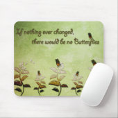 Tapis De Souris Changez la citation de papillon (Avec souris)