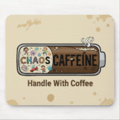 Tapis De Souris Chaos & Caffeine Funny Parenting Mom Life Coffee   (Devant)