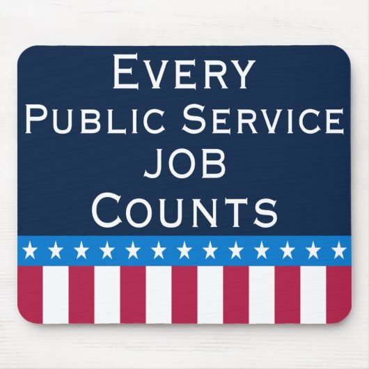 Tapis De Souris Chaque emploi dans la fonction publique compte - (Devant)