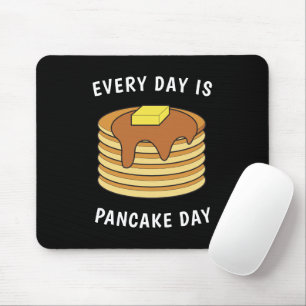 Tapis De Souris Chaque Jour Est Pancake Day Sirop D'Érable Et Beur