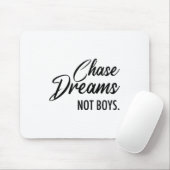 Tapis De Souris Chase Dreams Not Boys, Dreamchaser, Motivational W (Avec souris)